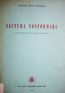 Factura conformada : (Su incorporación al derecho cambiario)