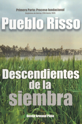 Pueblo Risso : descendientes de la siembra