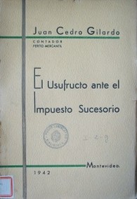 El usufructo ante el impuesto sucesorio