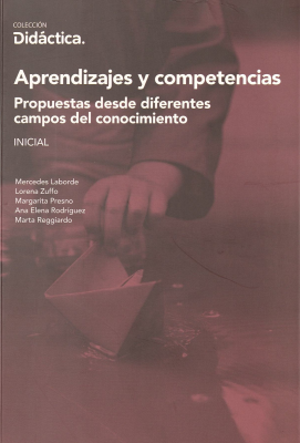 Aprendizajes y competencias : propuestas desde diferentes campos del conocimiento : inicial