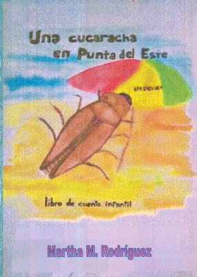 Una cucaracha en Punta del Este : cuento infantil