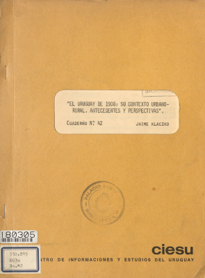 El Uruguay de 1908 : su contexto urbano-rural : antecedentes y perspectivas