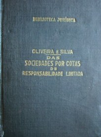 Das sociedades por quotas, de responsabilidade limitada : (Doutrina, Jurisprudencia, Legislaçao Nacional e Estrangeira e Formulário)