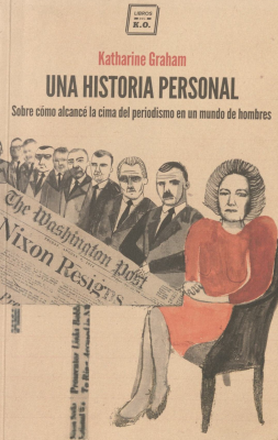 Una historia personal sobre cómo alcancé la cima del periodismo en un mundo de hombres