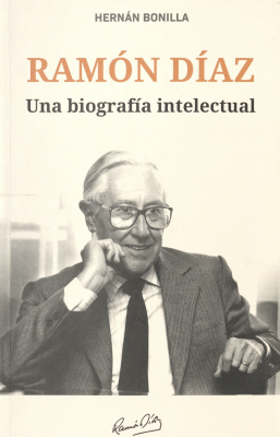 Ramón Díaz : una biografía intelectual