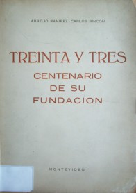 Treinta y Tres : Centenario de su fundación