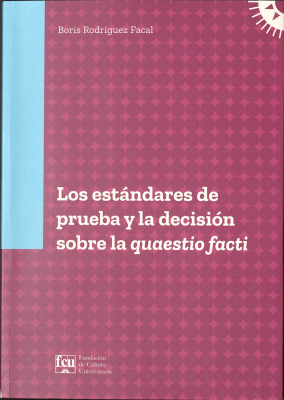 Los estándares de prueba y la decisión sobre la quaestio facti