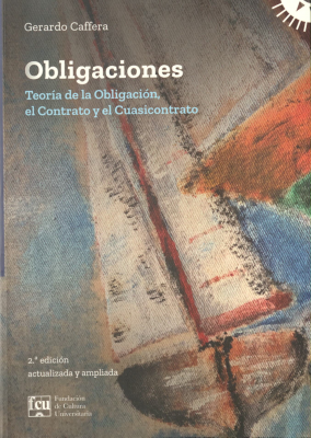 Obligaciones : teoría de la obligación, el contrato y el cuasicontrato