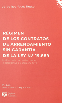 Régimen de los contratos de arrendamiento sin garantía de la ley Nº 19.889 : análisis de la normativa desde la perspectiva del Derecho Civil