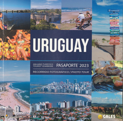 Uruguay : anuario turístico : pasaporte 2023 : recorrido fotográfico = Uruguay : tourist yearbook : photo tour