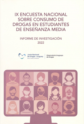 IX Encuesta Nacional sobre Consumo de Drogas en Estudiantes de Enseñanza Media : informe de investigación 2022