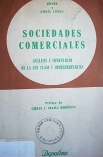 Sociedades comerciales : análisis y comentario de la Ley 19.550 y complementarias