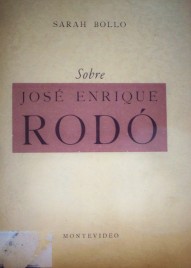 Sobre José Enrique Rodó.
