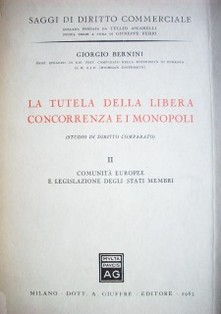 La tutela della libera concorrenza e i monopoli : (Studio di diritto comparato)