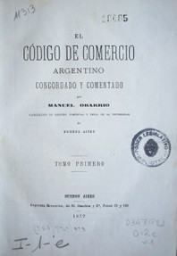 El código de comercio argentino concordado y comentado