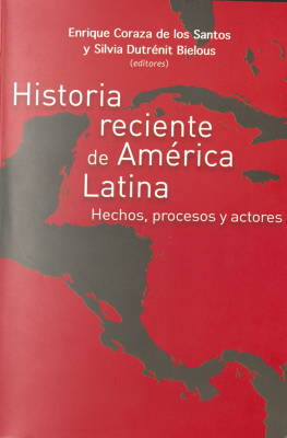 Historia reciente de America Latina : hechos, procesos y actores