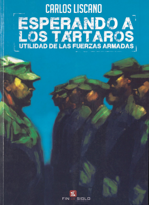 Esperando a los tártaros : utilidad de las Fuerzas Armadas