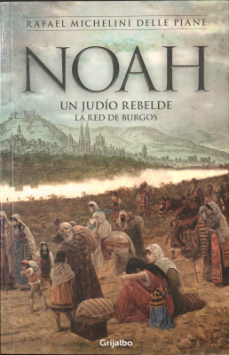 Noah : un judío rebelde : la red de Burgos