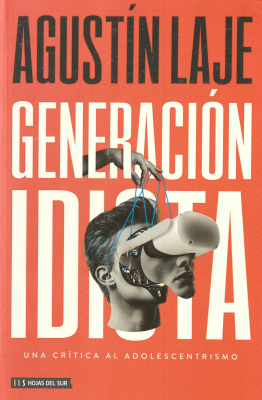 Generación idiota : una crítica al adolescentrismo