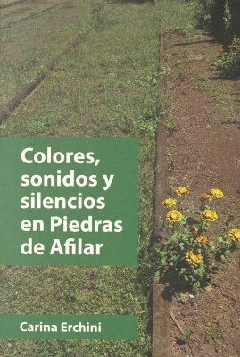 Colores, sonidos y silencios en Piedras de Afilar