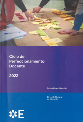 Ciclo de perfeccionamiento docente 2022 : formación en educación