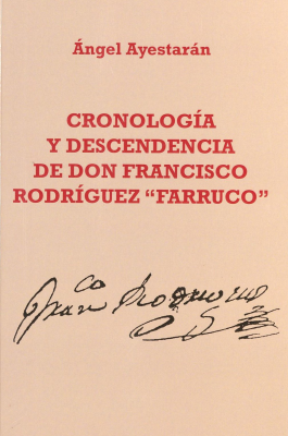 Cronología y descendencia de Don Francisco Rodríguez "Farruco"