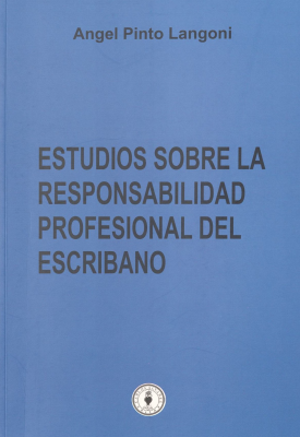 Estudios sobre la responsabilidad profesional del escribano