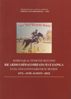 Homenaje al sr. teniente segundo Ricardo Lisímaco Briada [i.e. Braida] Matalonga en el cincuentenario de su muerte : 1972-19 de agosto-2022