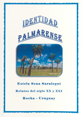 Identidad palmarense : relatos del siglo XX y XXI