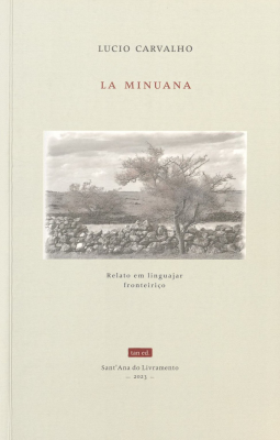 La minuana : relato em linguajar fronteiriço
