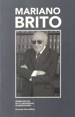 Mariano Brito : Primer Rector de la Universidad de Montevideo