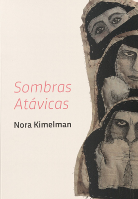 Sombras Atávicas : Nora Kimelman