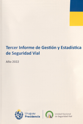 Tercer Informe de Gestión y Estadística de Seguridad Vial : año 2022