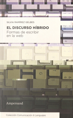 El discurso híbrido : formas de escribir en la web