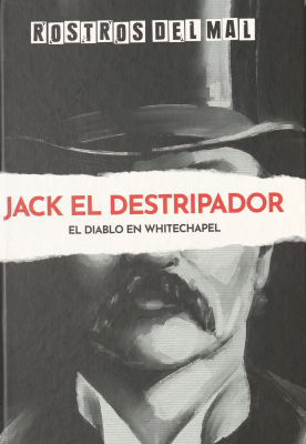 Jack el destripador : el diablo en Whitechapel