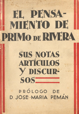 El pensamiento de Primo de Rivera : sus notas, artículos y discursos