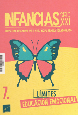 Infancias Siglo XXI : propuestas educativas para nivel inicial; primer y segundo grado. v. 7