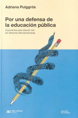 Por una defensa de la educación pública : argumentos para discutir con las derechas latinoamericanas