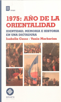 1975 : Año de la Orientalidad : identidad, memoria e historia en una dictadura
