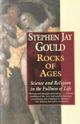 Rocks of Ages : Science and Religion in the Fullness of Life