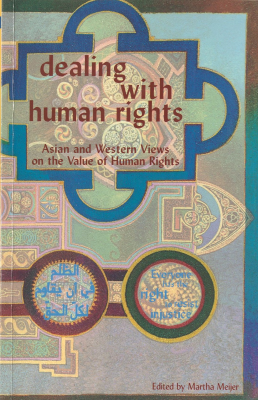 Dealing with human rights : Asian and Western views on the value of human rights