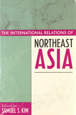 The international relations of Northeast Asia