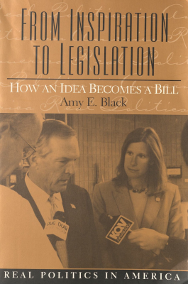 From inspiration to legislation : how an idea becomes a bill