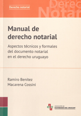 Manual de derecho notarial : aspectos técnicos y formales del documento notarial en el derecho uruguayo