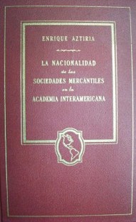 La nacionalidad de las sociedades mercantiles en la academia interamericana