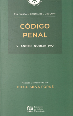 Código Penal de la República Oriental del Uruguay y anexo normativo