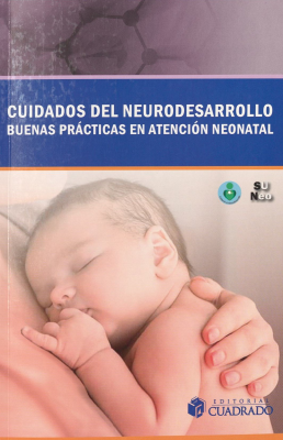 Cuidados del neurodesarrollo : buenas prácticas en atención neonatal