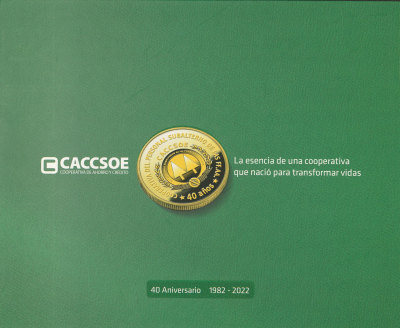 40 Aniversario 1982 - 2022 : la esencia de una cooperativa que nació para transformar vidas