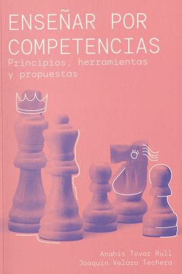 Enseñar por competencias : principios, herramientas y propuestas