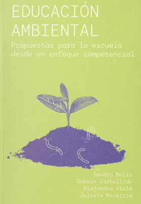 Educación ambiental : propuestas para la escuela desde un enfoque competencial